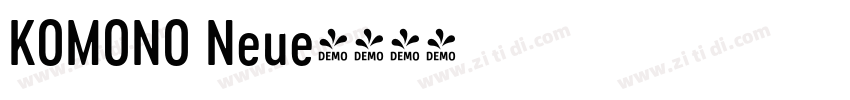 KOMONO Neue字体转换 KOMONO Neue字体转换
